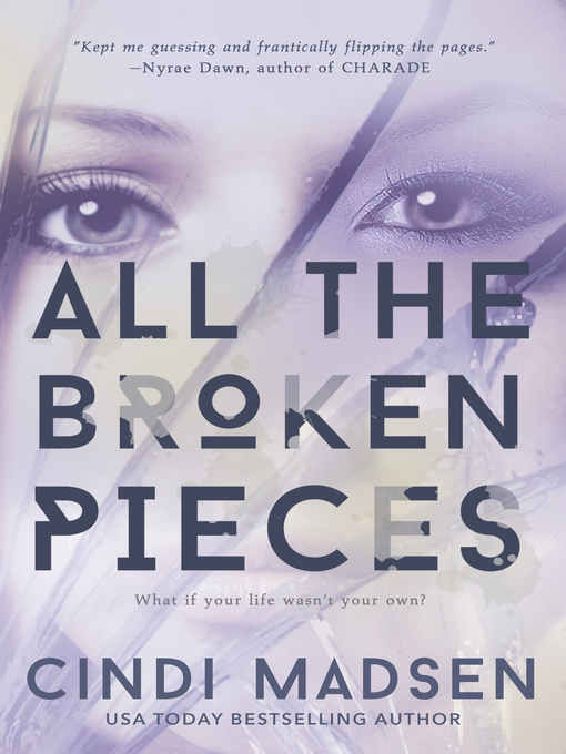 Title details for All the Broken Pieces by Cindi Madsen - Available